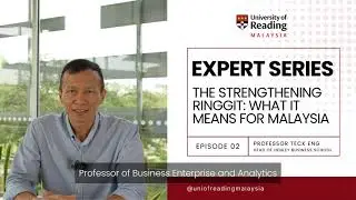 How the Strengthening Ringgit Impacts Malaysian Businesses | Henley Business School Malaysia