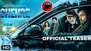 Chehre Official Teaser  | Amitabh Bachchan | Emraan Hashmi | Rhea Chakraborty