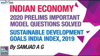 SUSTAINABLE DEVELOPMENT GOALS INDIA INDEX, 2019 | 2020 PRELIMS IMPORTANT MODEL QUESTIONS SOLVED