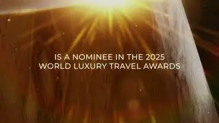 World Luxury Travel Awards Nominee 2025