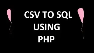 Convert CSV To SQL Using PHP