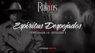 Episodio 3 T14 - Espíritus Despojados | Mi Hija veía un FANTASMA cada Noche, no le Creímos.