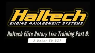 Haltech Elite Rotary Live Training Part 6: 2 Rotor FD RX7 | Evans Performance Academy