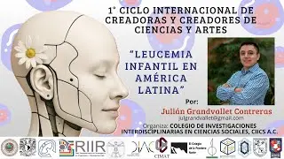 Leucemia infantil en América Latina con Julián Grandvallet Contreras y Dalia Santos Luna