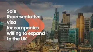 Sole Representative Visa UK for overseas businesses to expand in the UK | Entrepreneur Visa UK