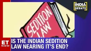 Will archaic Sedition Law finally be shown the door? | India development Debate