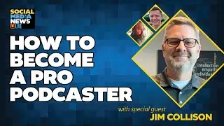 How To Become A Professional Podcaster with Jim Collison