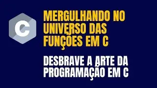 Aula 8 | Aprenda a programar FUNÇÕES em linguagem em C