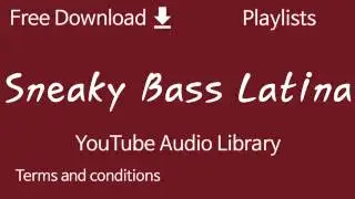 Sneaky Bass Latina | YouTube Audio Library