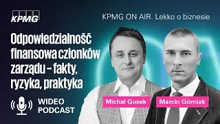 Odpowiedzialność finansowa członków zarządu – fakty, ryzyka, praktyka | Marcin Górniak, Michał Gosek