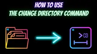 How To Use The Change Directory Command in Windows