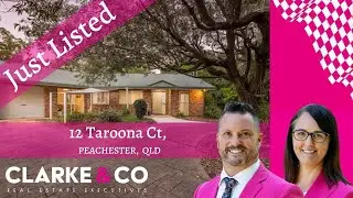 JUST LISTED - 12 TAROONA CT, PEACHESTER, CLARKE & CO REAL ESTATE EXECUTIVES.