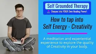 How to tap into the IFS quality of Self - Creativity