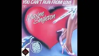 Maxine Singleton  -  You Can't Run From Love