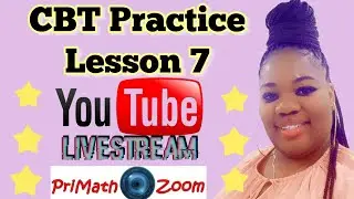 CBT Lesson 7 with Ms. Shanieka & Exam Tips  @PriMathZoom PEP Lessons​