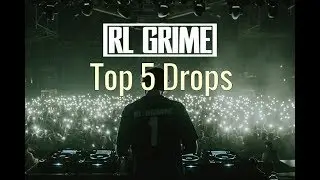 RL Grime - Top 5 Drops