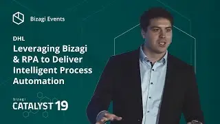 DHL: Intelligent Process Automation for Logistics & Shipping, Success Story - Bizagi Catalyst '19