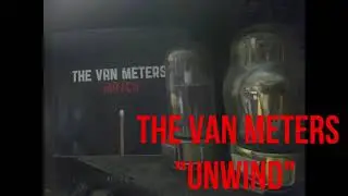 The Van Meters - Unwind