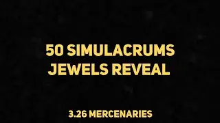 Jewels Reveal From 50 Simulacrums - Mercenaries