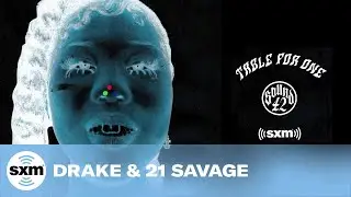 Drake & 21 Savage on Origin of Latest 'Her Loss' Collaboration | SiriusXM