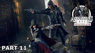 Assassin's Creed Syndicate Part 11