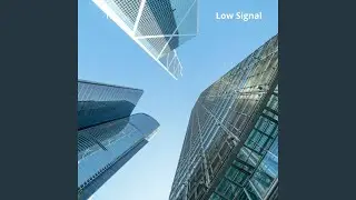 Low Signal
