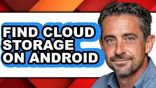 How to Find Cloud Storage on Android (updated)
