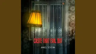 Caste That Evil Out
