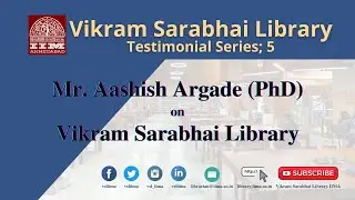 Mr. Aashish Argade (PhD) on Vikram Sarabhai Library | VSL Testimonials Series | Video 5