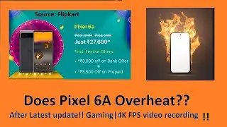 Google Pixel 6A Overheating?