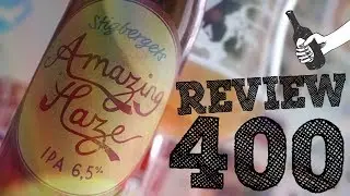 #400 | Amazing Haze | Stigbergets Bryggeri | 400th Review Special
