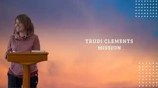Mission | Trudi Clements |18.1.25