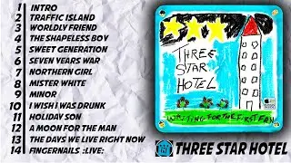 Three Star Hotel - Waiting for the first fan (official music) full album