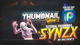 CARA MEMBUAT THUMBNAIL PUBG Seperti SYNZX di IOS / Android | Ibis Paint X & Lightroom Mobile