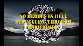 No heroes in hell - Struggling through hard times