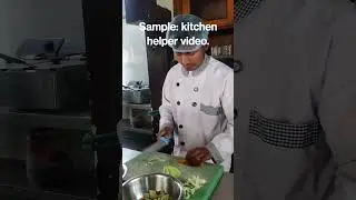 Kitchen helper sample video .