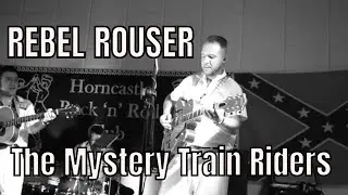 Rebel Rouser - The Mystery Train Riders (Rockabilly & Beyond)