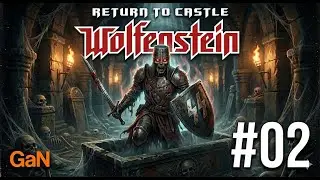 Return to Castle Wolfenstein | #02: Восстание Мертвецов &mdash; Катакомбы и Церковь