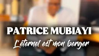 PATRICE MUBIAYI - L&rsquo;&Eacute;TERNEL EST MON BERGER ( INSTANT D&rsquo;ADORATION )
