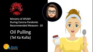 Oil Pulling - AYUSH Corona Pandemic Recommended Measure - 10