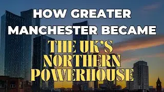 How Did Manchester Become a Mega City in 50 Years?