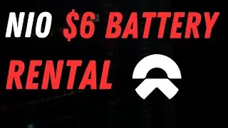 NIO $6 Daily Rental for 150kWh Battery Packs - NIO stock.