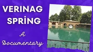 Verinag Spring and Mughal Garden in Kashmir  | A Documentary.