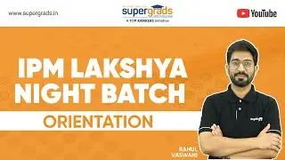 IPM Lakshya Night Batch Orientation By SuperGrads | IPMAT 2022 Preparation | IIM Indore