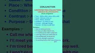 Conjunction / Subordinating conjunctions / various relationships /