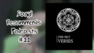The Silt Verses l Daryl Recommends Podcasts 11