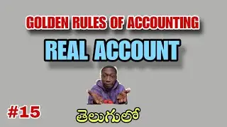 Real Account | Golden Rules Of Accounting | part 2 | Financial Accounting / accounts classes