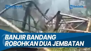 2 jembatan di Probolinggo roboh diterjang banjir bandang, BPBD pastikan tak ada warga yang terisolir