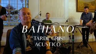Bahiano - Tarde Gris (CMTV Ac&uacute;stico)