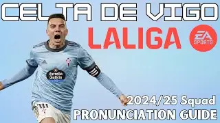 RC Celta de Vigo 2024-25 Squad Pronunciation Guide | Learn All Player Names Correctly!